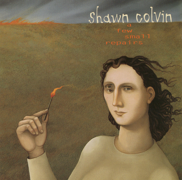 L425. Shawn Colvin ‎– A Few Small Repairs